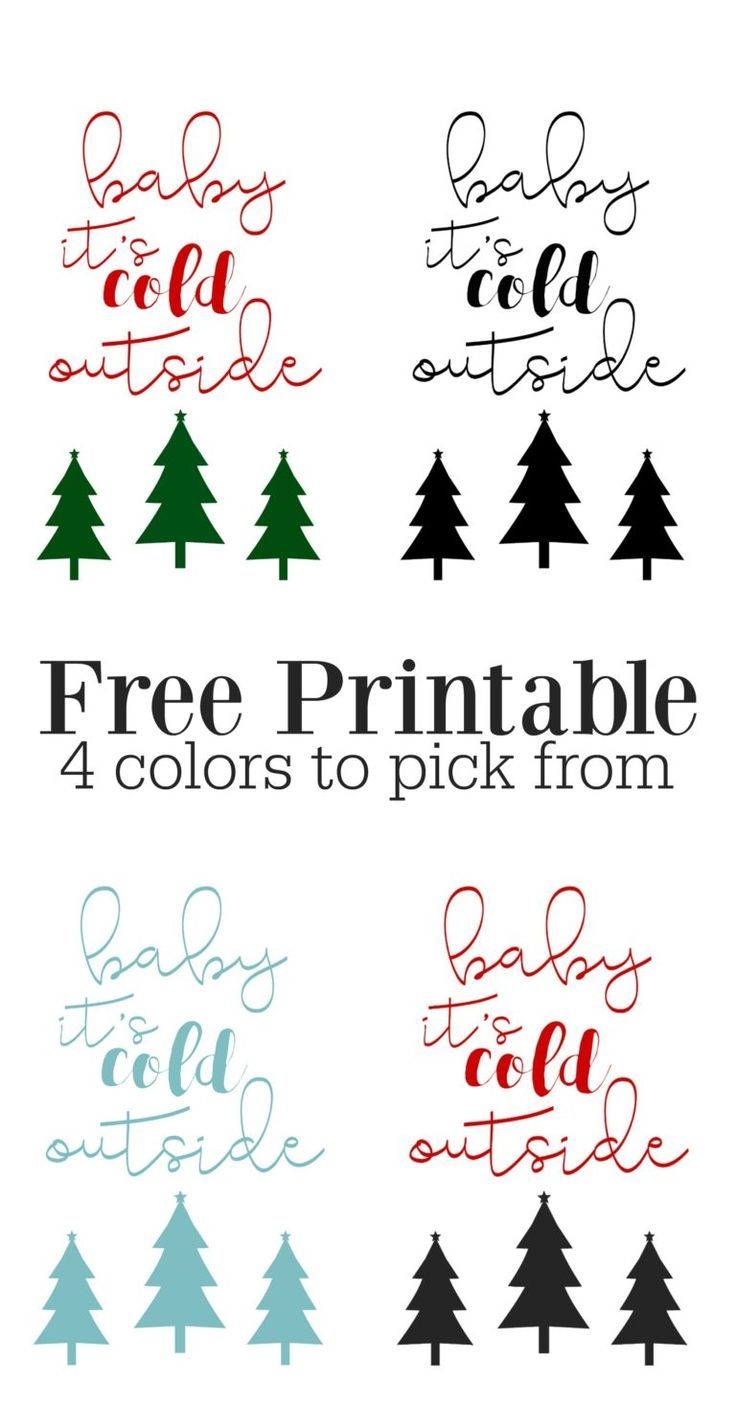 4 Free Baby It s Cold Outside Christmas Printables