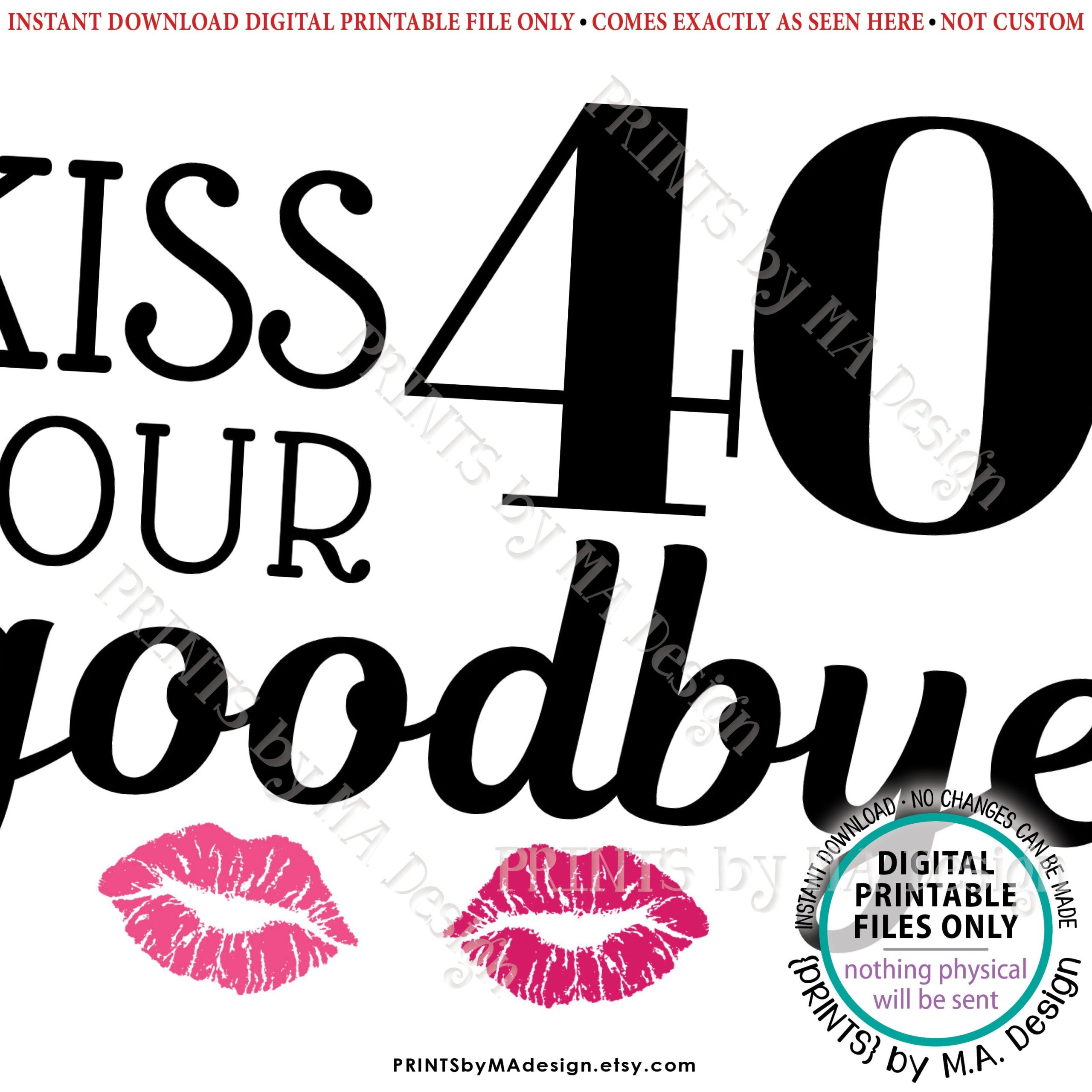 50th Birthday Sign Kiss Your 40s Goodbye Funny 50th Candy Bar Sign Fiftieth Bday Party Decor PRINTABLE 5x7 Sign