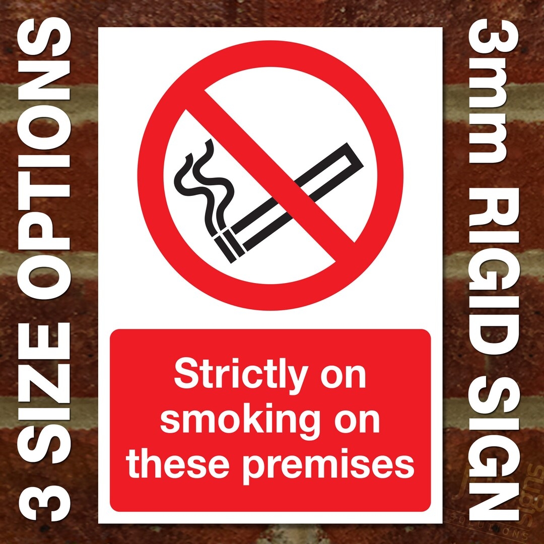 Buy Strictly No Smoking On These Premises Sign External 3mm Rigid PVC Sign 3 Size Options Online In India Etsy