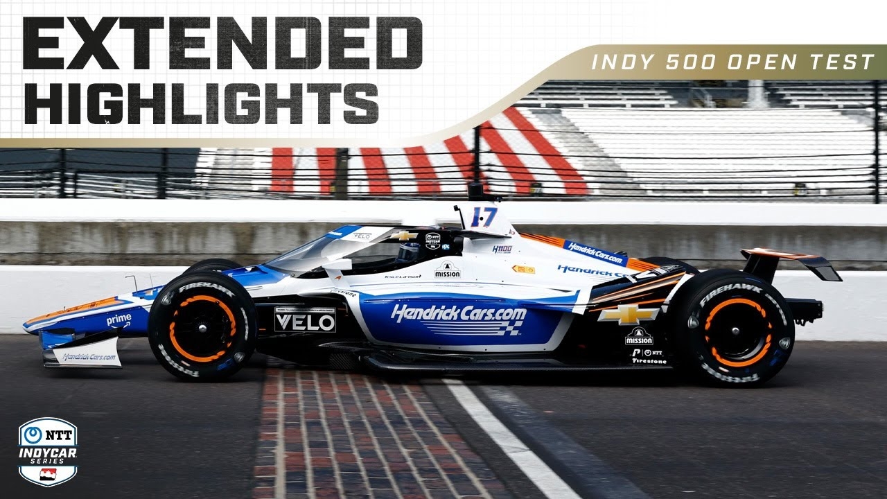 Extended Highlights 2025 Indianapolis 500 Open Test Day 1 INDYCAR SERIES YouTube