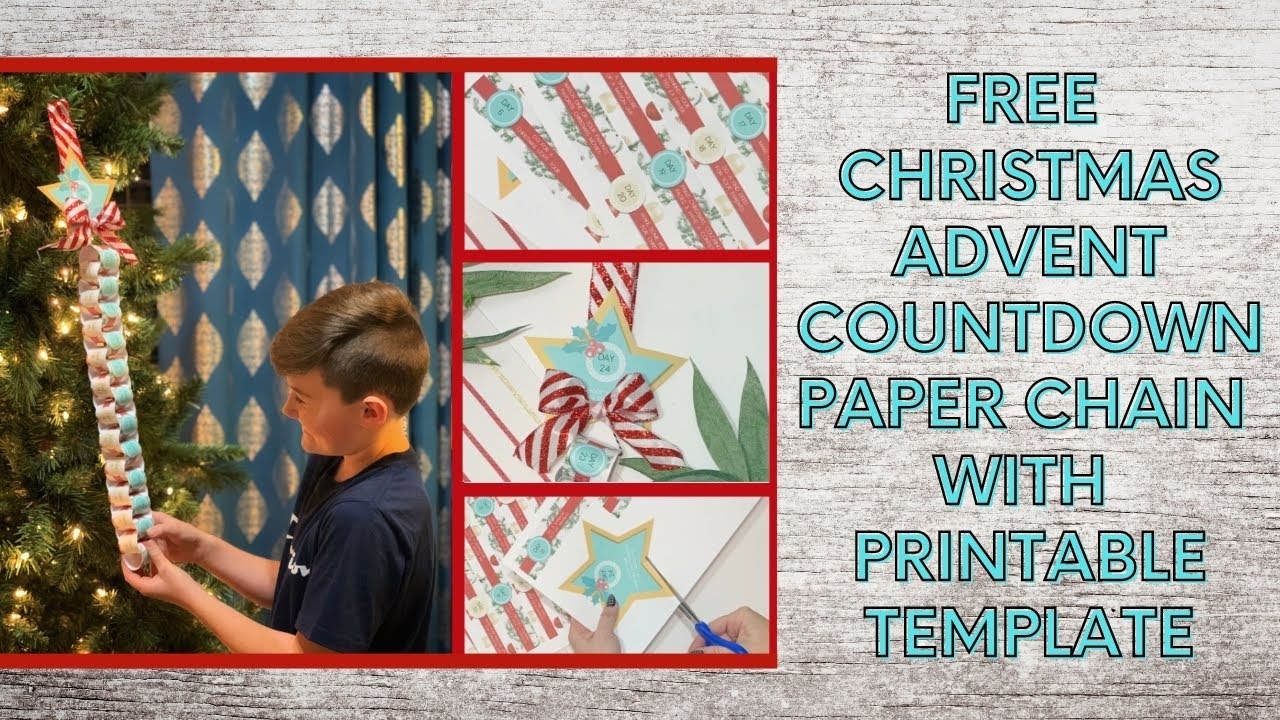 FREE CHRISTMAS ADVENT COUNTDOWN CHAIN WITH PRINTABLE TEMPLATE YouTube