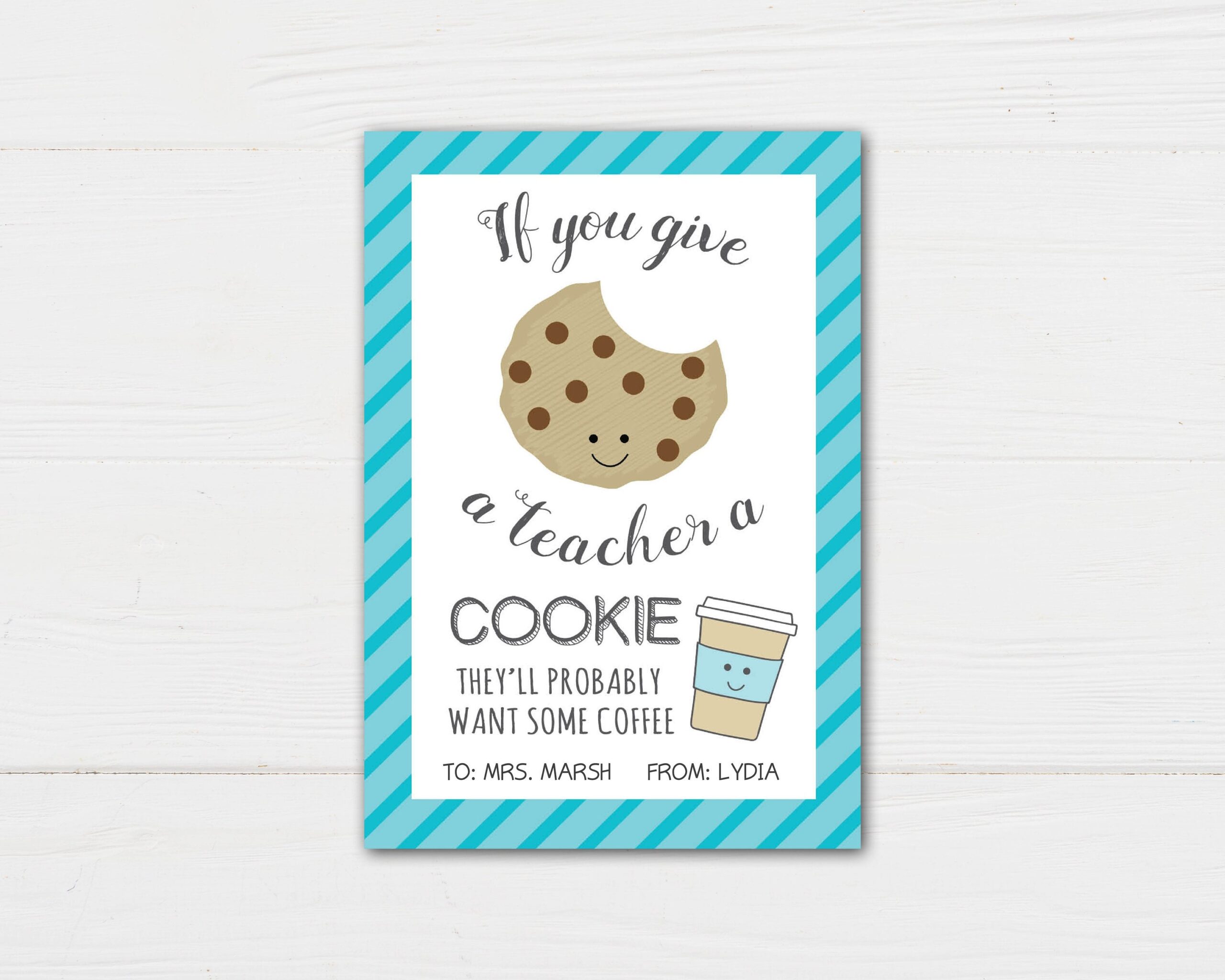 If You Give A Teacher A Cookie Printable Gift Tag Cookie And Coffee Gift Easy DIY Teacher Appreciation Gift Idea INSTANT DOWNLOAD Etsy