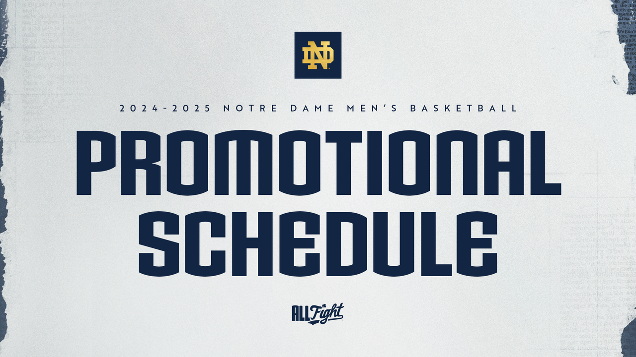 Men s Hoops Announces 2024 25 Promotional Schedule Notre Dame Fighting Irish Official Athletics Website
