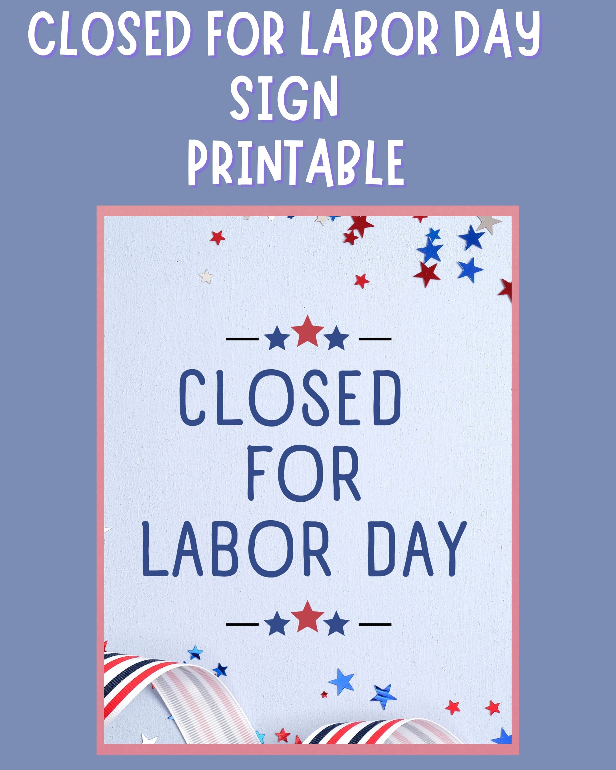 Quality closed For Labor Day Printable Sign Closed For Labor Day Sign Printable Ready to print Etsy